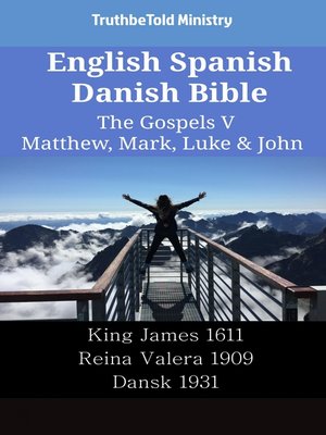 cover image of English Spanish Danish Bible--The Gospels V--Matthew, Mark, Luke & John